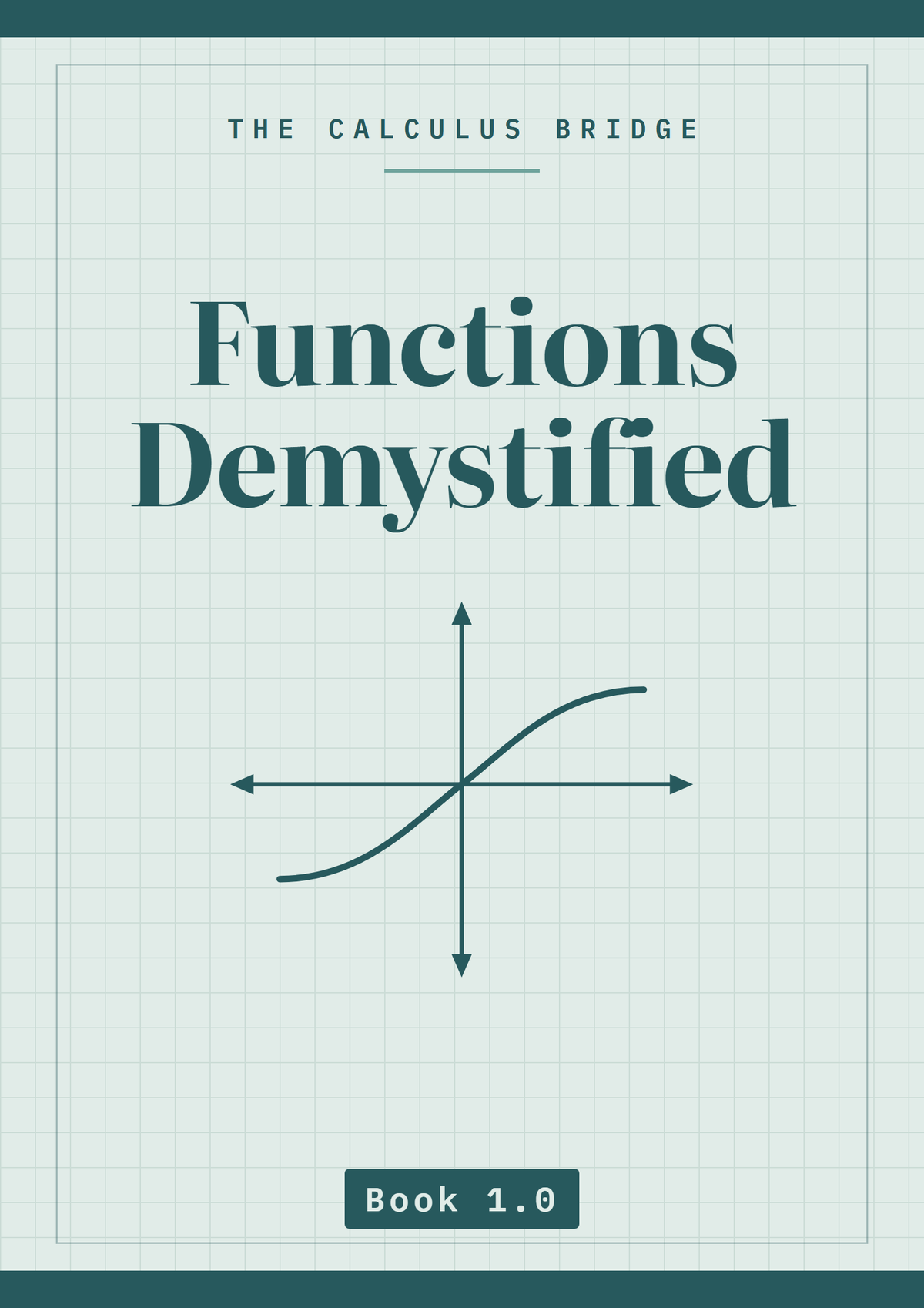 Functions Demystified (Book 1.0)